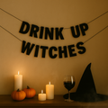 Garland 'DRINK UP WITCHES'